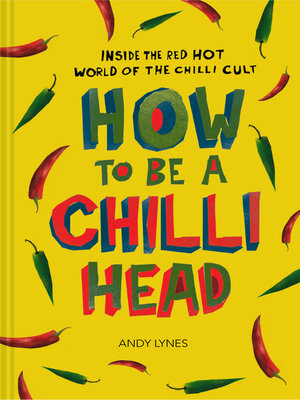cover image of How to Be a Chilli Head